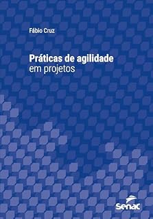 Livro Práticas de agilidade em projetos (Série Universitária)