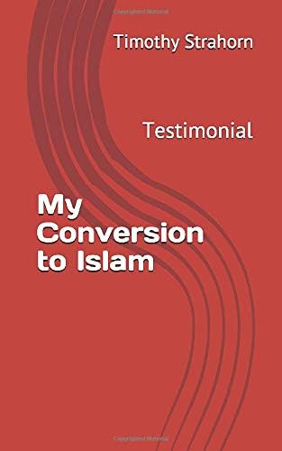 My conversion to Islam: Testimonial