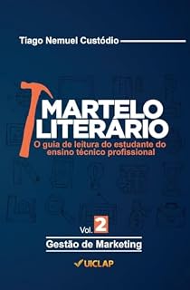 Livro MARTELO LITERÁRIO - Vol. 2 - Gestão de Marketing: O guia de leitura do estudante do ensino técnico profissional