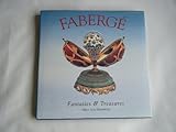 Faberge Fantasies and Treasures by