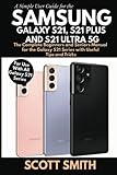 A Simple User Guide for the Samsung Galaxy S21, S21