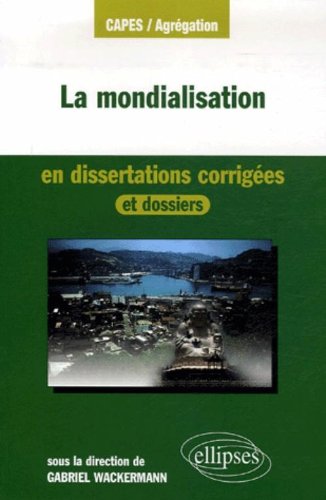 La  mondialisation en dissertations corrigées