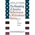 The Disuniting of America: Reflections on a Multicultural Society