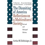 The Disuniting of America: Reflections on a Multicultural Society