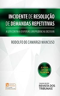 Livro Incidente de resolução de demanda repetitiva: a luta contra a dispersão jurisprudencial excessiva