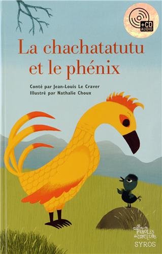 Le  chachatatutu et le phénix