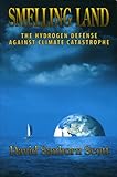 Image de Smelling Land: The Hydrogen Defense Against Climate Catastrophe