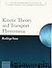 Kinetic Theory and Transport Phenomena (Oxford Master Series in Physics)