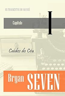 Livro Os Fragmentos do Amanhã: Capítulo 1: Caídos do Céu