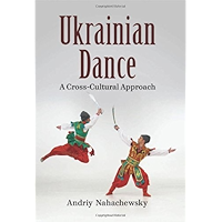 Ukrainian Dance: A Cross-Cultural Approach book cover Ukrainian Dance: A Cross-Cultural Approach book cover