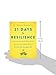 21 Days to Resilience: How to Transcend the Daily Grind, Deal with the Tough Stuff, and Discover Your Strongest Self