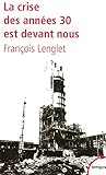 La crise des années 30 est devant nous by 