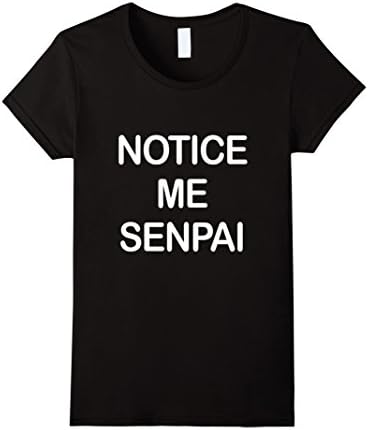 Women's Notice Me Senpai Shirt Japanese weeaboo otaku anime t-Shirt Medium Black