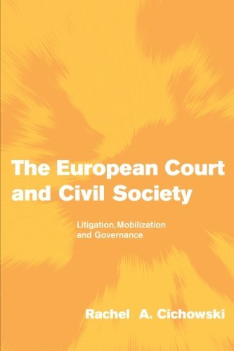 European Court & Civil Society (07) by Cichowski, Rachel A [Paperback (2007)]