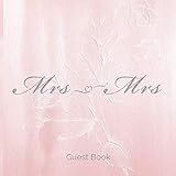 Mrs & Mrs Guest Book: Fun Wedding Guest Book, Hand Drawn Designs, Pastel Pink Watercolor Rose Imprin by Lou Lou Guest