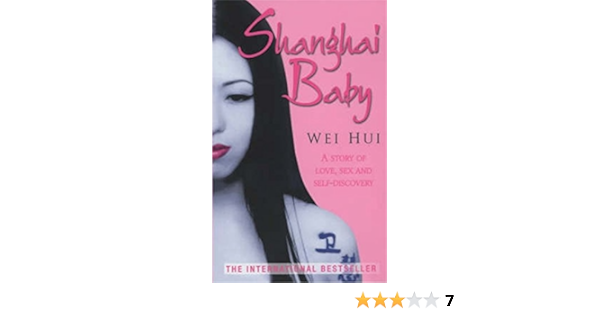 Shanghai Baby Kindle Edition By Zhou Wei Hui Literature Fiction Kindle Ebooks Amazon Com