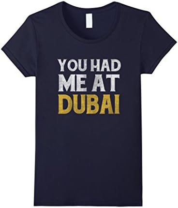 Womens You had me at Dubai shirt Large Navy