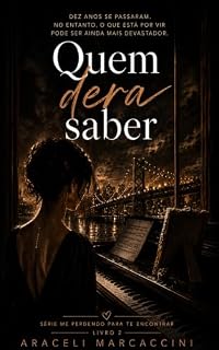 Livro Quem dera saber (Me perdendo para te encontrar)