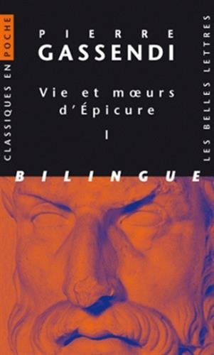 Vie Et Moeurs D'Epicure: Volume I & II (Classiques En Poche) (French and Latin Edition) by Pierre Gassendi