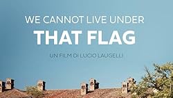 We Cannot Live Under That Flag