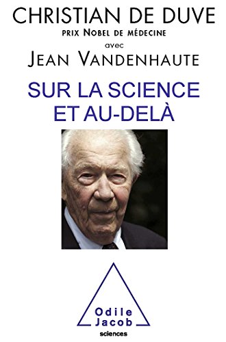 Sur la science et au-delà by Christian de Duve, Jean Vandenhaute