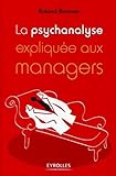 La psychanalyse expliquée aux managers (ED ORGANISATION) (French Edition) by 