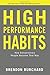 High Performance Habits: How Extraordinary People Become That Way - Book by Brendon Burchard