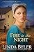 Fire in the Night (Lancaster Burning) by Linda Byler