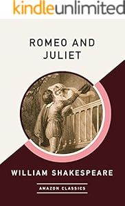 Romeo and Juliet (AmazonClassics Edition)