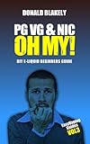 PG VG & Nic, OH MY!: DIY E-liquid Beginners Guide for Electronic Cigarettes (Easy Vaping Guides) (Volume 3)
