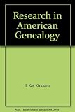Research in American Genealogy