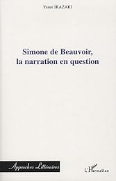 Simone de Beauvoir, la narration en question