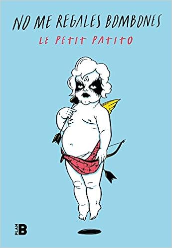  No me regales bombones de Le Petit Patito (Plan B)