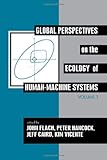 Ecology of Human-Machine Systems : A Global Perspective, , 0805813829