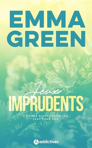 Jeux imprudents - Edition revue et augmentée