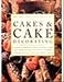 The Practical Encyclopedia of Cakes & Cake Decorating by