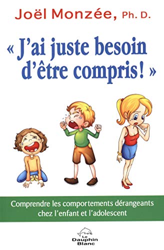 J'ai juste besoin d'être compris! (French Edition) by Joël Monzée