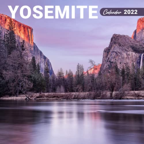 Yosemite 2022 Calendar The Nature of Yosemite 2022 Calendar Square