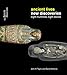 Ancient Lives New Discoveries: Eight Mummies, Eight Stories by 