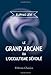 Le Grand Arcane, ou, l'occultisme dévoilé (French Edition) by Éliphas Lévi