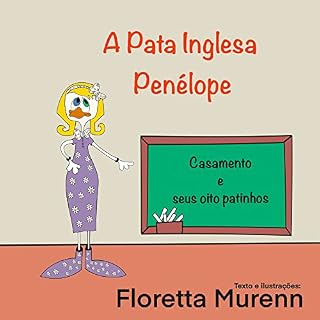 Livro A Pata Inglesa Penelópe: Casamento e seus oito patinhos