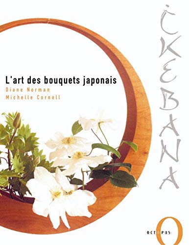 Ikebana L Art Des Bouquets Japonais Norman Diane Cornel Michelle 9782012601956 Amazon Com Books
