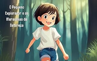 Livro O Pequeno Explorador e as Maravilhas da Natureza