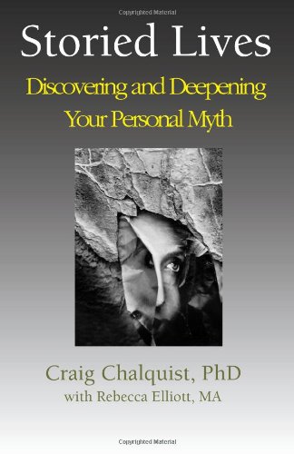 Storied Lives: Discovering and Deepening Your Personal Myth