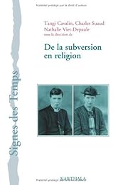De la subversion en religion