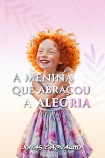 Livro A menina que abraçou a alegria