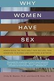 Why Women Have Sex: Women Reveal the Truth About Their Sex Lives, from Adventure to Revenge (and Everything in Between)
