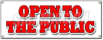 Open To The Public Banner Sign Wholesale Now All Amazon Com