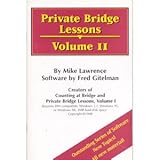 Private Bridge Lessons Volume 2 By Mike Lawrence and Fred Gitelman (Not Mac compatible)