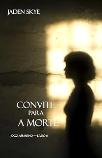 Livro Convite Para a Morte (Jogo Assassino — Livro #1)